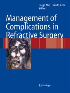 Management of Complications in Refractive Surgery - Alio, Jorge / Azar, Dimitri (eds.)