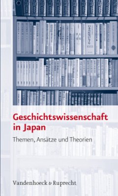 Geschichtswissenschaft in Japan - Krämer, Hans Martin / Schölz, Tino / Conrad, Sebastian (Hgg.)