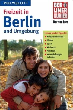Freizeit in Berlin und Umgebung - Blisse, Manuela; Lehmann, Uwe