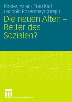 Die neuen Alten - Retter des Sozialen? - Aner, Kirsten / Karl, Fred / Rosenmayr, Leopold (Hgg.)