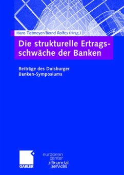 Die strukturelle Ertragsschwäche der Banken - Tietmeyer, Hans / Rolfes, Bernd (Hgg.)