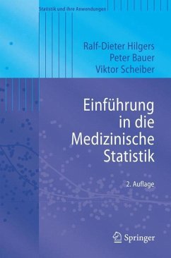 Einführung in die Medizinische Statistik - Hilgers, Ralf-Dieter;Bauer, Peter;Scheiber, Viktor