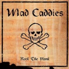 Rock The Plank - Mad Caddies