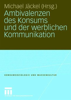 Ambivalenzen des Konsums und der werblichen Kommunikation - Jäckel, Michael (Hrsg.)