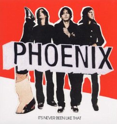 It'S Never Been Like That - Phoenix