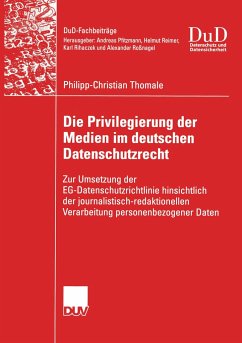 Die Privilegierung der Medien im deutschen Datenschutzrecht - Thomale, Philipp-Christian