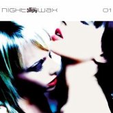 Nightwax Vol.1