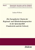 Die Europäische Charta der Regional- und Minderheitensprachen in der Sprachpolitik Frankreichs und der Schweiz.