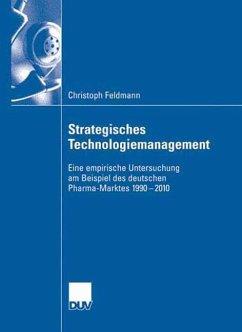 Strategisches Technologiemanagement - Feldmann, Christoph