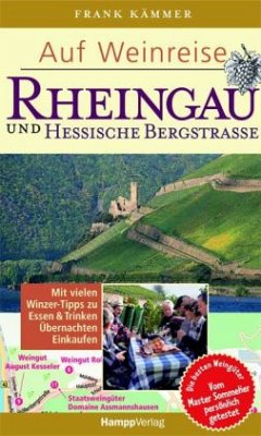 Auf Weinreise - Rheingau und Hessische Bergstraße - Kämmer, Frank