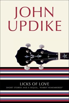 Licks of Love - Updike, John