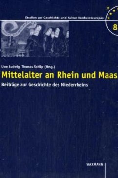Mittelalter an Rhein und Maas - Ludwig, Uwe / Schilp, Thomas