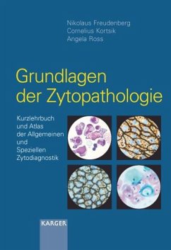 Grundlagen der Cytopathologie - Freudenberg, Nikolaus; Kortsik, Cornelius; Ross, Angela