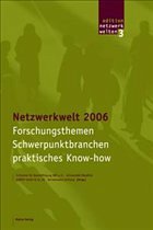 Netzwerkwelt 2006 - Initiative für Beschäftigung OWL e.V. / Universität Bielefeld / Survey GmbH & Co. KG / Bertelsmann Stiftung (Hgg.)