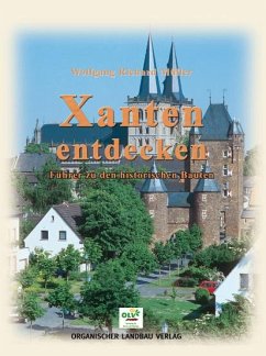 Xanten entdecken - Müller, Wolfgang R.