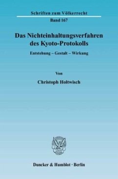 Das Nichteinhaltungsverfahren des Kyoto-Protokolls. - Holtwisch, Christoph