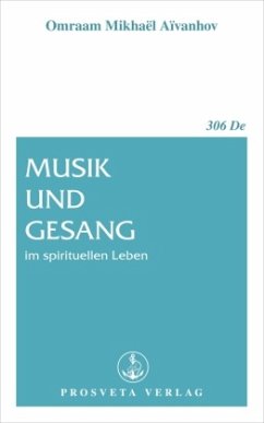 Musik und Gesang im spirituellen Leben - Aïvanhov, Omraam Mikhaël