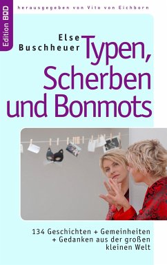 Typen, Scherben und Bonmots - Buschheuer, Else