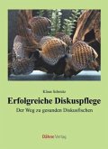 Erfolgreiche Diskuspflege