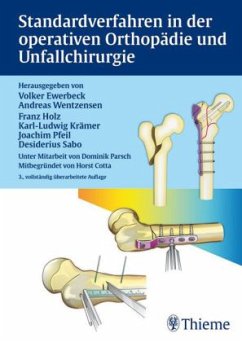 Standardverfahren in der operativen Orthopädie und Unfallchirurgie - Ewerbeck, Volker