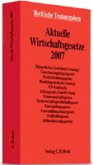 Aktuelle Wirtschaftsgesetze 2007