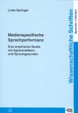 Medienspezifische Sprachperformanz