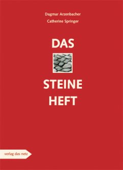 Das Steineheft - Arzenbacher, Dagmar;Springer, Catherine