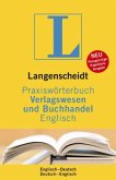 Langenscheidt Praxiswörterbuch Verlagswesen und Buchhandel, Englisch-Deutsch/Deutsch-Englisch