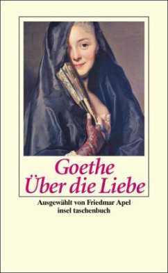 Über die Liebe - Goethe, Johann Wolfgang von