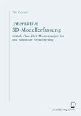 Interaktive 3D-Modellerfassung mittels One-Shot-Musterprojektion und schneller Registrierung