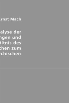 Die Analyse der Empfindungen und das Verhältnis des Physischen zum Psychischen - Mach, Ernst