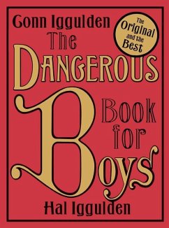 The Dangerous Book for Boys - Iggulden, Conn; Iggulden, Hal