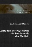 Leitfaden der Psychiatrie für Studierende der Medizin