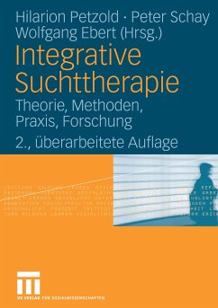 Integrative Suchttherapie - Petzold, Hilarion / Schay, Peter / Ebert, Wolfgang (Hgg.)