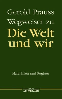Die Welt und wir, 2 Bde. in 4 Tl.-Bdn. - Prauss, Gerold