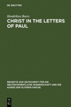 Christ in the Letters of Paul - Boers, Hendrikus