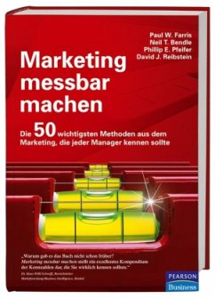 Marketing messbar machen - Farris, Paul / Bendle, Neil / Pfeifer, Phillip / Reibstein, David