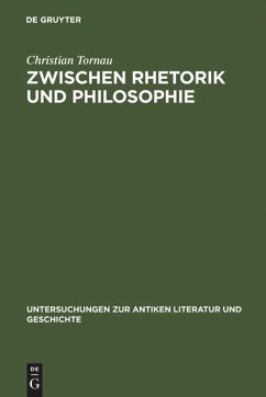 Zwischen Rhetorik und Philosophie - Tornau, Christian