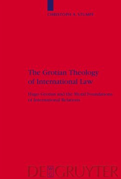 The Grotian Theology of International Law - Stumpf, Christoph A.