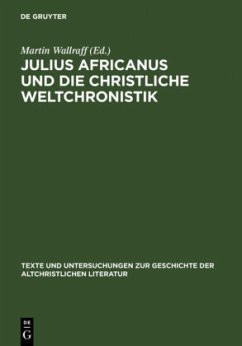 Julius Africanus und die christliche Weltchronistik - Wallraff, Martin (Hrsg.)