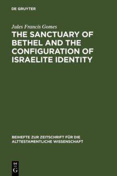 The Sanctuary of Bethel and the Configuration of Israelite Identity - Gomes, Jules Fr.