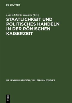 Staatlichkeit und politisches Handeln in der römischen Kaiserzeit - Wiemer, Hans-Ulrich (Hrsg.)