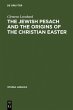 The Jewish Pesach and the Origins of... - Bild 1