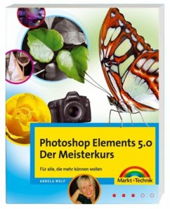 Photoshop Elements 5.0 - Der Meisterkurs - Wulf, Angela