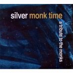 Silver Monk Time-A Tribute To The Monks