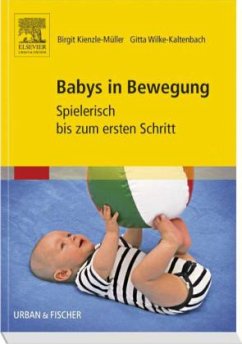 Babys in Bewegung - Kienzle-Müller, Birgit;Wilke-Kaltenbach, Gitta