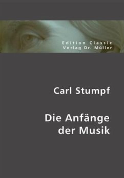 Die Anfänge der Musik - Stumpf, Carl