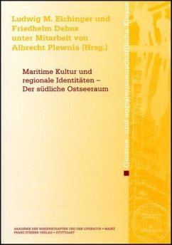 Maritime Kultur und regionale Identitäten, Der südliche Ostseeraum - Plewnia, Albrecht / Eichinger, Ludwig M. / Debus, Friedhelm (Hgg.)