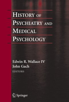 History of Psychiatry and Medical Psychology - Wallace, Edwin / Gach, John (eds.)