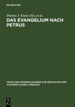 Das Evangelium nach Petrus - Kraus, Thomas J. / Nicklas, Tobias (Hgg.)